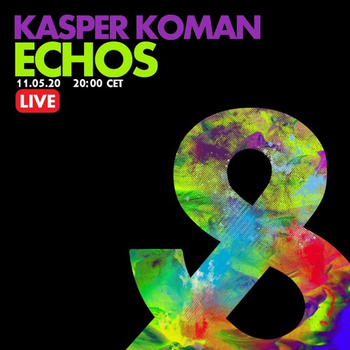 Kasper Koman @ ECHOS [3HR Lost & Found Livestream]