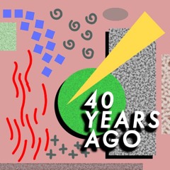 40 Years Ago