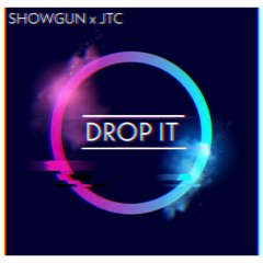 SHOWGUN x JTC - DROP IT