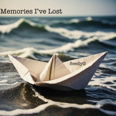 Memories I’ve Lost (Freestyle)