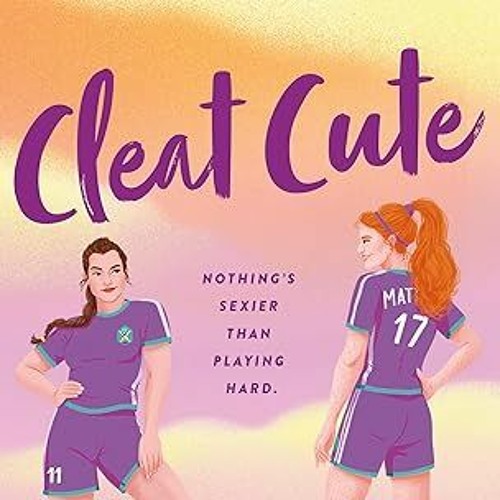 Cleat Cute Audiobook by Meryl Wilsner — Listen & Save