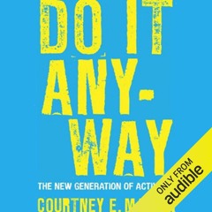 Ebook (download) Do It Anyway: The New Generation of Activists unlimited