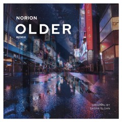 Sasha Sloan - Older [NORION Remix]