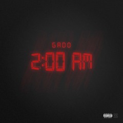 Gado - 2am