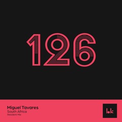 HK126 - Resident Mix - Miguel Tavares