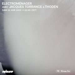 Electroménager avec Jacques Torrance & Thodén - 22 Avril 2023