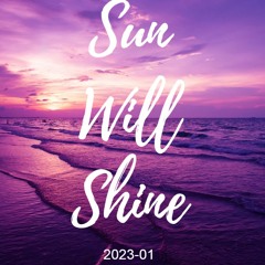 Sun Will Shine 2023 - 01