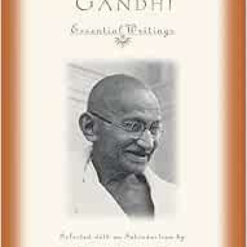 [Download] KINDLE 📒 Mohandas Gandhi: Essential Writings (Modern Spiritual Masters Se