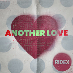 RIDEX - Another Love (Extended Mix) [Tom Odell]