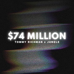 $74 MILLION