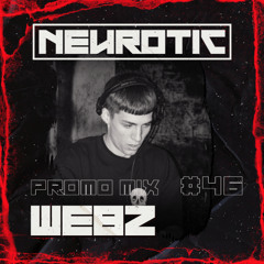 NEUROTIC PROMOMIX #46 WEBZ