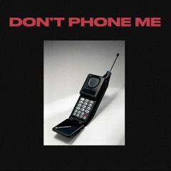 Alexis B - Don't Phone Me