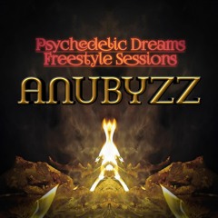 ANUBYZZ - Psychedelic Dreams [DJSet - SEP2020] FreestyleSessions