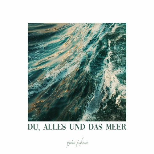 DU, ALLES UND DAS MEER By Stephan Funkmann (Mixtape 2020)