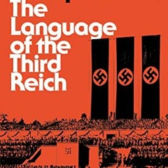 DOWNLOAD PDF 📧 Language of the Third Reich: LTI: Lingua Tertii Imperii (Bloomsbury R