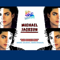 MICHAEL JACKSON x KC & THE SUNSHINE BAND - BAD BOGGIE MAN Adrián Saladino (REMIX/MASHUP)