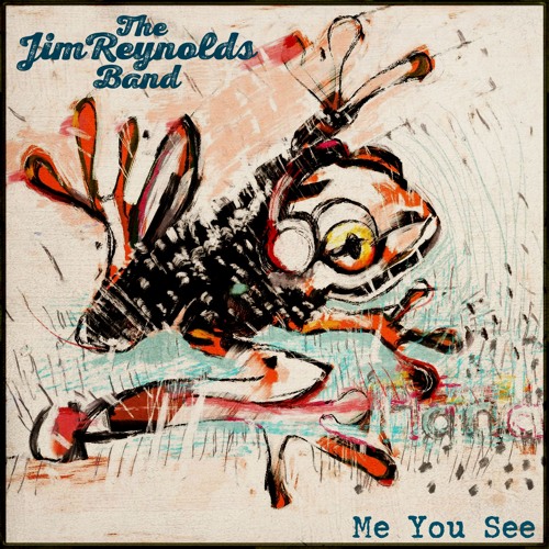 THE JIM REYNOLDS BAND - Me You See