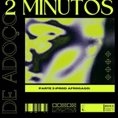 2 Minutos de Adoço Part - 3 (Demo).mp3
