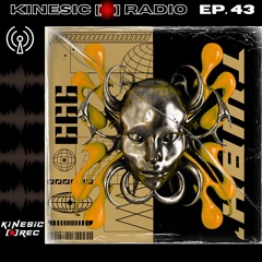 Kinesic Radio EP. 43 - TW84'
