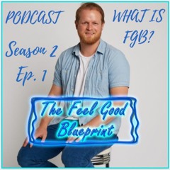 Season 2 Ep 1 - What is FGB and why I created it