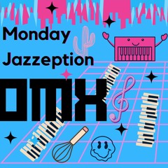 Monday Jazzeption