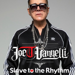 Joe T Vannelli Slave to the Rhythm 21 03 2025