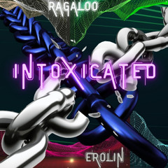 INTOXICATED