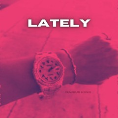 Darius King - Lately [Prod. Anderuuu]