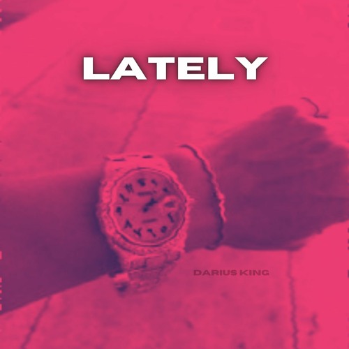 Darius King - Lately [Prod. Anderuuu]