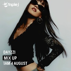 DAYZZI - Triple J Mix Up