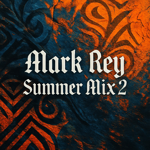 MARK REY - SUMMER MIX2 2K25