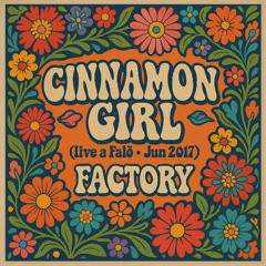 Cinnamon Girl (live @Falò -Jun 2017)-Remastered 2025