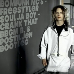 Bomfunk Mc's & Soulja Boy - Freestyler Crank That (BBGM B. & Postiljen Bootleg)