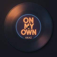 ON MY OWN
