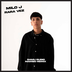 Milo J - Rara Vez (SamuRubio Remix)