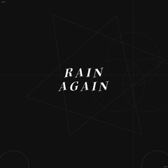 Rain Again