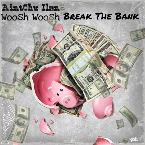 Break The Bank (Intro) ft woosh