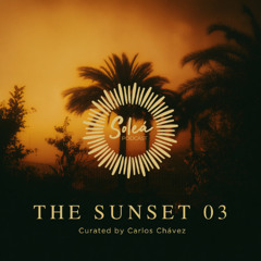 SOLEÁ · THE SUNSET 03