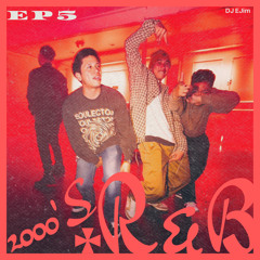 EP5 - 2000's R&B