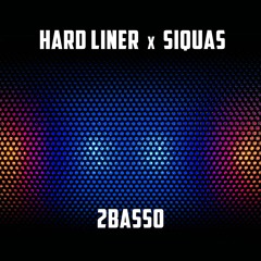 Hard Liner - 2Basso (feat. siQuas)