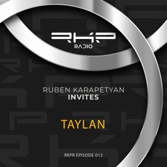 Ruben Karapetyan Invites: Taylan
