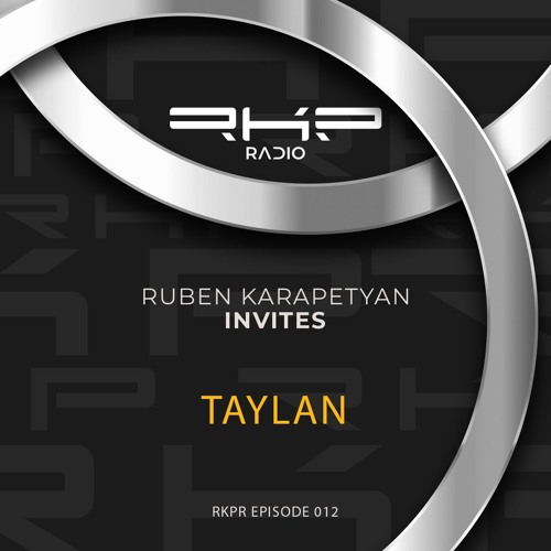 Ruben Karapetyan Invites: Taylan