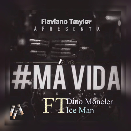 Má_Vida🚬(c/Dino Moncler_x_Ice Man)