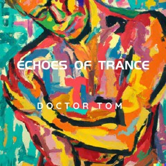Doctor Tom - Echoes Of Trance (featuring Mndy)