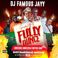 DJ Famous Jayy Presents Fully Dunce Dancehall Mixtape 2022