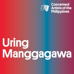 Uring Manggagawa – Concerned Artists of the Philippines
