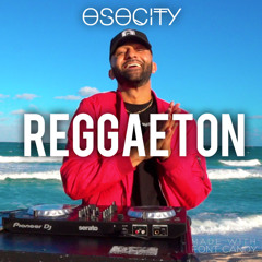 OSOCITY Reggaeton Mix | Flight OSO 110