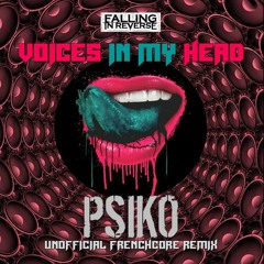 Free Track - Falling In Reverse - Voices In My Head [Psiko Unofficial Frenchcore RMX]