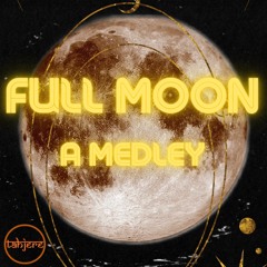 Full Moon - A Medley