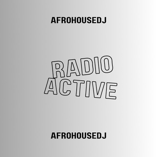 AfrohouseDj - Radio active RMX.mp3